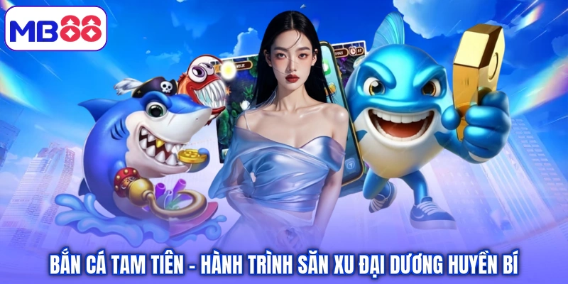 Bắn cá tam tiên