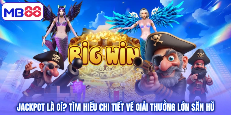 Jackpot là gì